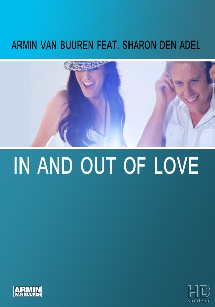 Armin van Buuren ft. Sharon den Adel - In and Out of Love 2008