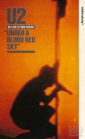 U2: Under a Blood Red Sky 1983