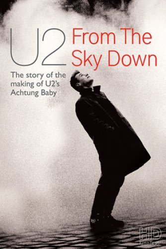 U2: С небес на Землю / U2: From the Sky Down 2011