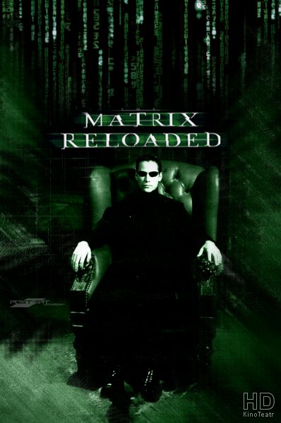 Матрица: Перезагрузка / The Matrix Reloaded