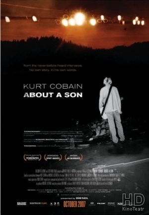 Курт Кобейн: Рассказ о сыне / Kurt Cobain About a Son